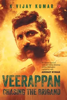 Veerappan : A la poursuite du brigand - Veerappan: Chasing the Brigand