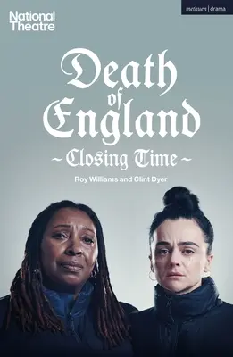 La mort de l'Angleterre : Le temps de la fermeture - Death of England: Closing Time