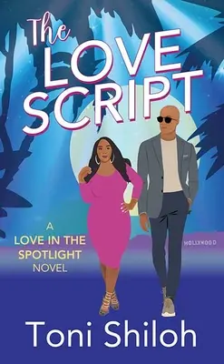 Le scénario de l'amour : Un roman d'amour sous les feux de la rampe - The Love Script: A Love in the Spotlight Novel