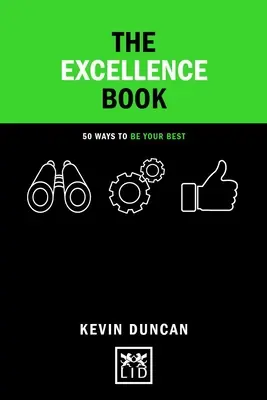 Le livre de l'excellence - 50 façons de réaliser votre potentiel au travail et dans la vie - Excellence Book - 50 Ways to Fulfil Your Potential in Work and Life