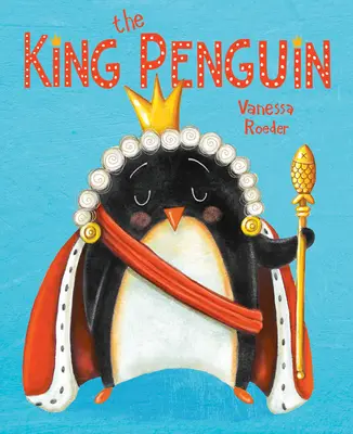 Le roi pingouin - The King Penguin