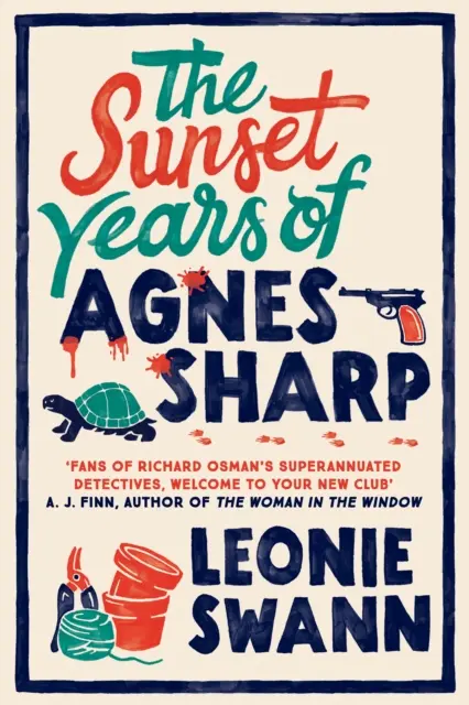 Les années de crépuscule d'Agnes Sharp - L'incontournable sensation policière pour les fans de Richard Osman. - Sunset Years of Agnes Sharp - The unmissable cosy crime sensation for fans of Richard Osman