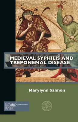 Syphilis médiévale et maladie tréponémique - Medieval Syphilis and Treponemal Disease