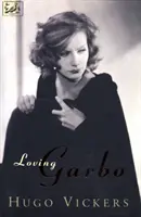 Loving Garbo - L'histoire de Greta Garbo, Cecil Beaton et Mercedes de Acosta - Loving Garbo - The Story of Greta Garbo,Cecil Beaton and Mercedes de Acosta