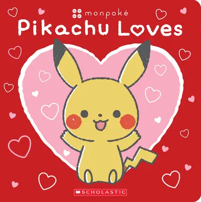 Pikachu aime (Pokmon : Monpok Board Book) - Pikachu Loves (Pokmon: Monpok Board Book)