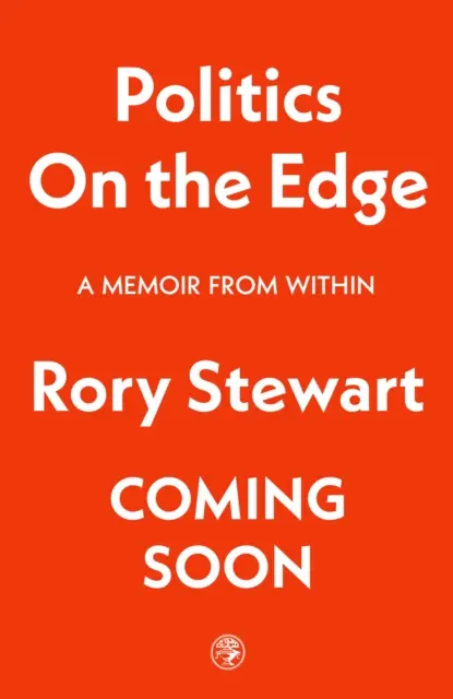 Politics On the Edge - Le best-seller n°1 du Sunday Times de l'animateur du podcast à succès The Rest Is Politics. - Politics On the Edge - The instant #1 Sunday Times bestseller from the host of hit podcast The Rest Is Politics