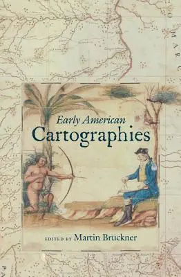 Les premières cartographies américaines - Early American Cartographies