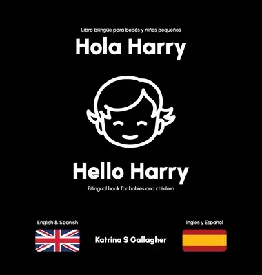 Hola Harry : Premiers mots en anglais et en espagnol - Hola Harry: First words in English and Spanish