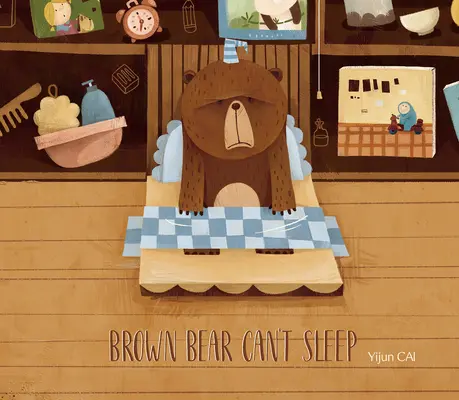 L'ours brun ne peut pas dormir - Brown Bear Can't Sleep