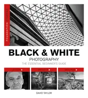 Cours de base : Photographie en noir et blanc - Foundation Course: Black & White Photography