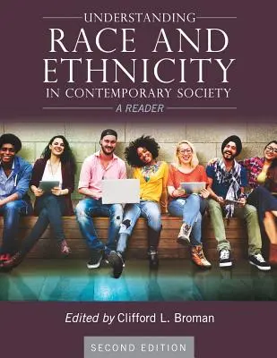 Comprendre la race et l'ethnicité dans la société contemporaine : Un lecteur - Understanding Race and Ethnicity in Contemporary Society: A Reader