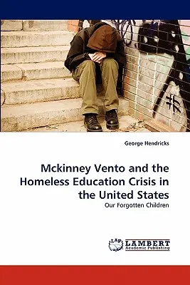 McKinney Vento et la crise de l'éducation des sans-abri aux États-Unis - McKinney Vento and the Homeless Education Crisis in the United States