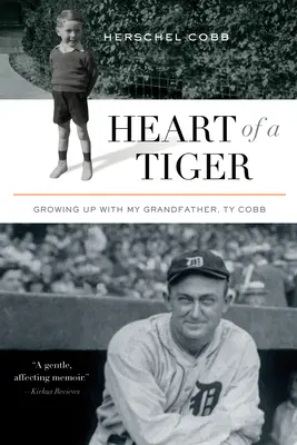Le cœur d'un tigre : Grandir avec mon grand-père, Ty Cobb - Heart of a Tiger: Growing Up with My Grandfather, Ty Cobb