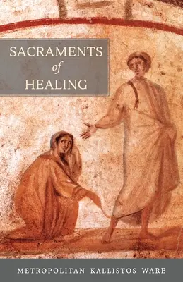 Sacrements de la guérison - Sacraments of Healing