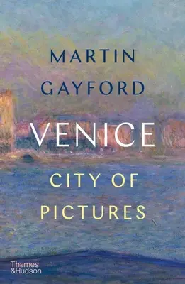 Venise : La ville des images - Venice: City of Pictures