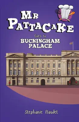 M. Pattacake se rend au palais de Buckingham - MR Pattacake Goes to Buckingham Palace