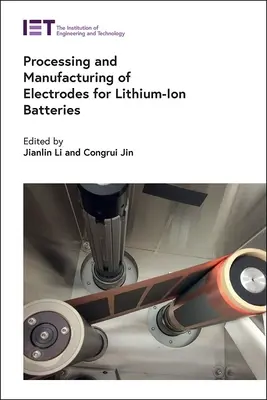 Traitement et fabrication d'électrodes pour batteries lithium-ion - Processing and Manufacturing of Electrodes for Lithium-Ion Batteries