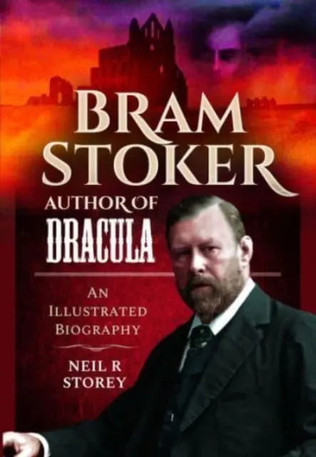 Bram Stoker : Auteur de Dracula : Une biographie illustrée - Bram Stoker: Author of Dracula: An Illustrated Biography