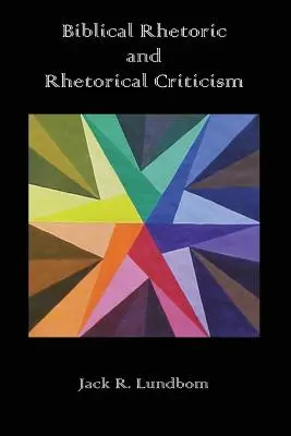 Rhétorique biblique et critique rhétorique - Biblical Rhetoric and Rhetorical Criticism