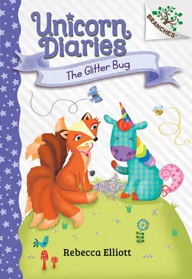 L'insecte à paillettes : Un livre de branches (Journal de la Licorne #9) - The Glitter Bug: A Branches Book (Unicorn Diaries #9)