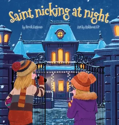 Saint-Nicolas la nuit - St. Nicking at Night