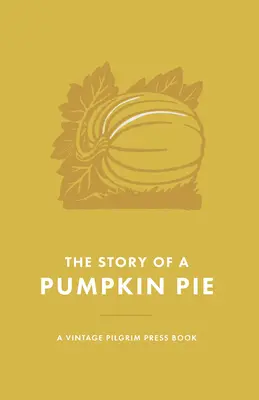 L'histoire d'une tarte à la citrouille - The Story of a Pumpkin Pie