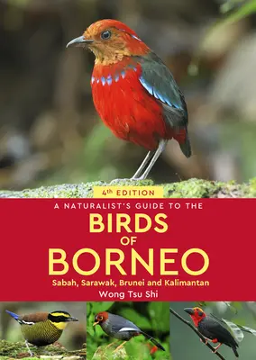 Guide naturaliste des oiseaux de Bornéo - A Naturalist's Guide to the Birds of Borneo