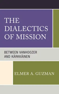 La dialectique de la mission : Entre Vanhoozer et Krkkinen - The Dialectics of Mission: Between Vanhoozer and Krkkinen