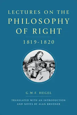 Conférences sur la philosophie du droit, 1819-1820 - Lectures on the Philosophy of Right, 1819-1820