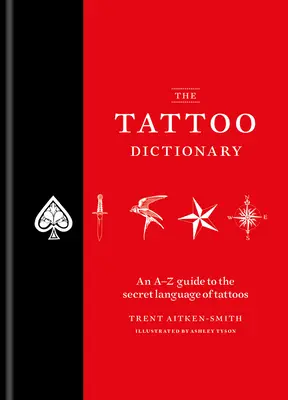 Le dictionnaire du tatouage - The Tattoo Dictionary