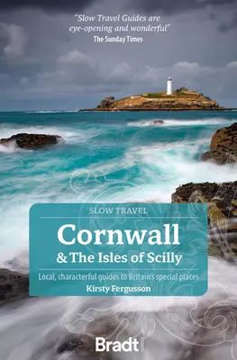 Cornouailles et îles Scilly : Guides locaux et caractéristiques des lieux spéciaux de Grande-Bretagne - Cornwall & the Isles of Scilly: Local, Characterful Guides to Britain's Special Places