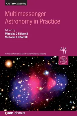 L'astronomie multimessager en pratique : Livre 2 - Multimessenger Astronomy in Practice: Book 2