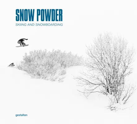 Powder : les sports de neige dans le monde sublime de la montagne - Powder: Snowsports in the Sublime Mountain World