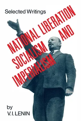 Libération nationale, socialisme et impérialisme - National Liberation, Socialism and Imperialism