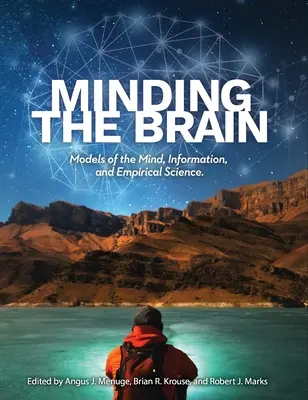 Minding the Brain : Modèles de l'esprit, de l'information et de la science empirique - Minding the Brain: Models of the Mind, Information, and Empirical Science