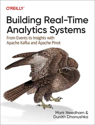 Construire des systèmes d'analyse en temps réel : Des événements à la connaissance avec Apache Kafka et Apache Pinot - Building Real-Time Analytics Systems: From Events to Insights with Apache Kafka and Apache Pinot