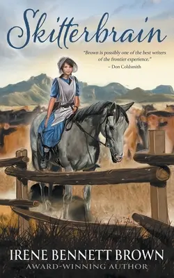 Skitterbrain : Un roman western pour les jeunes - Skitterbrain: A YA Western Novel