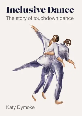 Inclusive Dance : L'histoire de la danse Touchdown - Inclusive Dance: The Story of Touchdown Dance