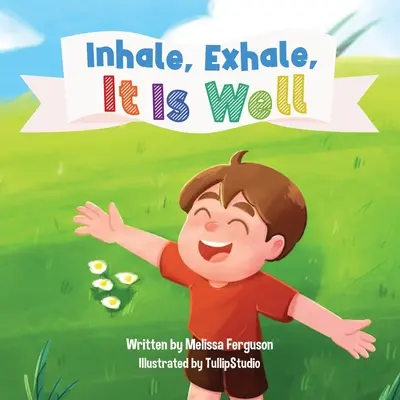 Inspirez, expirez, tout va bien - Inhale, Exhale, It is Well