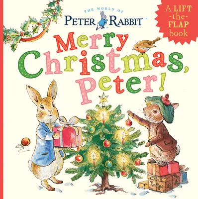 Joyeux Noël, Pierre ! Un livre à rabats - Merry Christmas, Peter!: A Lift-The-Flap Book