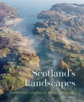 Paysages d'Écosse - La collection nationale de photographies aériennes - Scotland's Landscapes - The National Collection of Aerial Photography