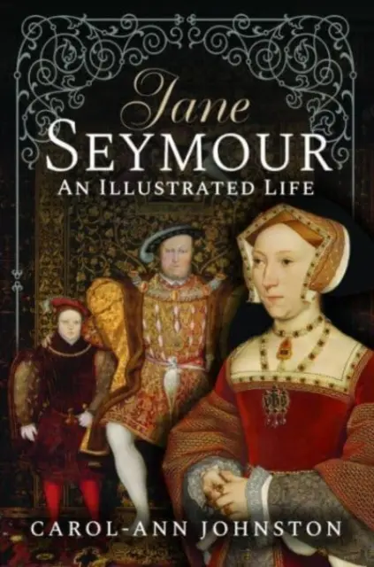 Jane Seymour : Une vie illustrée - Jane Seymour: An Illustrated Life