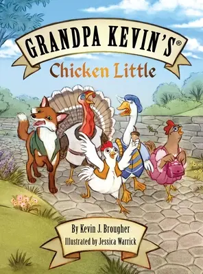Grand-père Kevin's... Chicken Little - Grandpa Kevin's...Chicken Little