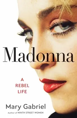 Madonna : Une vie de rebelle - Madonna: A Rebel Life