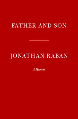 Père et fils : Un mémoire - Father and Son: A Memoir