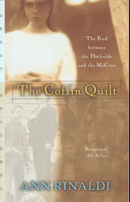 La courtepointe du cercueil : La querelle entre les Hatfields et les McCoys - The Coffin Quilt: The Feud Between the Hatfields and the McCoys