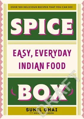 Boîte à épices : La cuisine indienne facile au quotidien - Spice Box: Easy, Everyday Indian Food