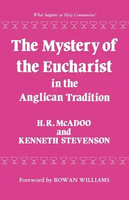 Le mystère de l'Eucharistie dans la tradition anglicane - The Mystery of the Eucharist in the Anglican Tradition