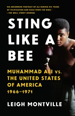 Le combat de Muhammad Ali contre les États-Unis : Muhammad Ali contre les États-Unis d'Amérique, 1966-1971 - Sting Like a Bee: Muhammad Ali vs. the United States of America, 1966-1971