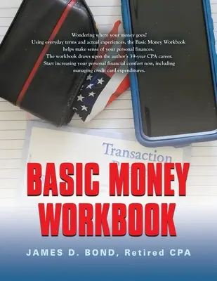 Basic Money Workbook : Les moyens de réduire le stress financier personnel - Basic Money Workbook: Ways to Help Reduce Personal Financial Stress